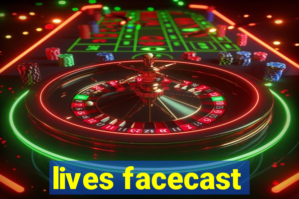 lives facecast